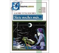 Las Mil Y Una Noches. Siete Noches Más... (GRAPHILIBROS)