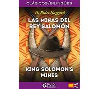 Las Minas Del Rey Salomón/ King Solomon’S Mines: 1 (Colección Clásicos Bilingües)