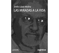 las miradas a la vida