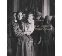 Las Misiones Pedagógicas, 1931-1936 (Catálogos de exposiciones)