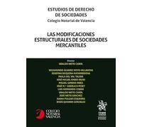 Las modificaciones estructurales de sociedades mercantiles. Estudios de derecho de sociedades. Colegio Notarial de Valencia (Homenajes y Congresos)