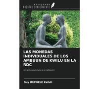 LAS MONEDAS INDIVIDUALES DE LOS AMBUUN DE KWILU EN LA RDC: Un tema que invita a la reflexión