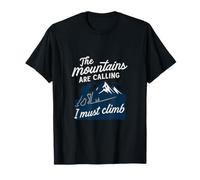 Las montañas están llamando, debo escalar - Diseño de guión Camiseta