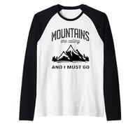 Las montañas me Llaman y Tengo Que IR Camiseta Manga Raglan
