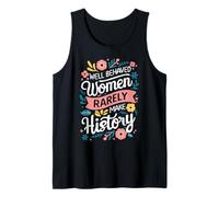 Las Mujeres Bien comportadas RARA Vez Hacen Que la Historia Sea Feminista Camiseta sin Mangas