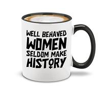 Las Mujeres Bien Educadas Rara Vez Hacen Historia Tazas De Cerámica Elegante Tazas De Desayuno Divertido Taza De Café Para Té Cacao Oficina 330Ml