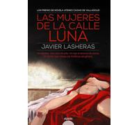 Las mujeres de la calle luna (ALGAIDA LITERARIA - PREMIO ATENEO CIUDAD DE VALLADOLID)