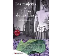 Las mujeres de la casa de las lilas: En un mundo fracturado ellas lograron recomponer sus piezas (EMBOLSILLO)
