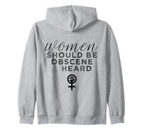 Las Mujeres Deben ser obscenas y escuchadas con un Lema Feminista Divertido Sudadera con Capucha