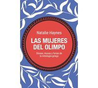 Las mujeres del Olimpo: Diosas, musas y furias de la mitología griega (Divulgación)