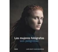 Las mujeres fotógrafas son peligrosas (FOTOGRAFIA)