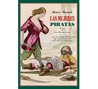 Las mujeres piratas: Aventuras y leyendas del mar: 9 (Isla de la Tortuga)
