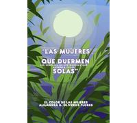 Las Mujeres que Duermen Solas: Las ventajas de las mujeres que duermen solas