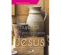 Las mujeres que encontraron a Jesús: 6 (Fuente)