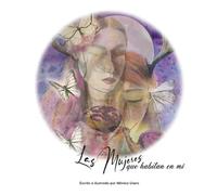 Las mujeres que habitan en mí