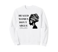 Las Mujeres sanadas no discuten el empoderamiento del Bienestar Emocional Sudadera