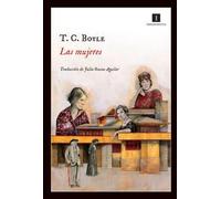 Las mujeres | T. C. Boyle