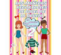 Las muñecas recortables de papel de la abuela 2: 40 Láminas con 20 Modelos y 200 Complementos de Ropa Vintage para Vestir a Todo Color a las Muñecas ... Abuelas | Juguetes Vintage (Muñecas vintage)