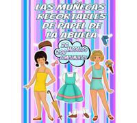 Las Muñecas Recortables de Papel de la Abuela: 40 Láminas con 20 Modelos y 200 Complementos de Ropa Vintage para Vestir a todo color a las Muñecas de ... Ocupacional en Geriatría: 1 (Muñecas vintage)
