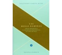 Las musas rameras: oficio dramático y conciencia profesional en Lope de Vega (ESCENA CLASICA)