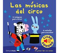 Las Musicas Del Circo. Mi Primer Libro De Sonidos