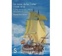 Las Naves De Las Cortes (1808-1812): El Ultimo Servicio De La Mar Ina