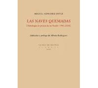 LAS NAVES QUEMADAS [Antología de prosas de no ficción 1985-2024] | Fernández-villamarzo Sánchez , Miguel Ostiz Gutierrez