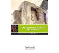 Las Necrópolis Ibéricas del Sudeste: 25 (Editum Artes)