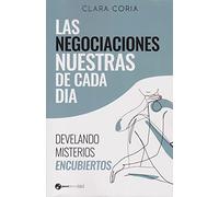 Las negociaciones nuestras de cada día: Develando misterios encubiertos (ANDROGINIAS 21)