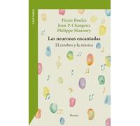 Las neuronas encantadas: El cerebro y la música (Caja Verde)