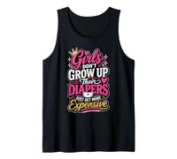 Las niñas no Crecen Sus pañales, Solo se vuelven más caros Camiseta sin Mangas
