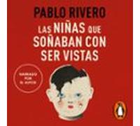 Las Niñas Que Soñaban Con Ser Vistas