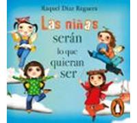 Las Niñas Serán Lo Que Quieran Ser (audiolibro)