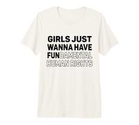 Las niñas Solo Quieren Tener Feminista Fundamental en Derechos Humanos Camiseta Premium