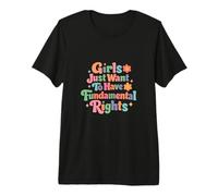 Las niñas Solo Quieren Tener Feminista Fundamental en Derechos Humanos Camiseta Premium