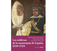 Las noblezas de la monarquía de España (1556-1725) | Antonio Álvarez-ossorio Alvariño, Roberto Quirós Rosado, Cristina Bravo Lozano
