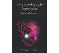 Las noches de Pandora: Poemas & Reflexiones