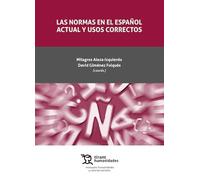 Las normas en el español actual y usos correctos (Manuales, humanidades y ciencias sociales)