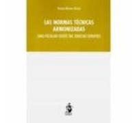 las normas técnicas armonizadas (una peculiar fuente del derecho europ