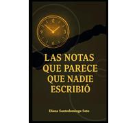 Las notas que parece que nadie escribió: Cuando lo absurdo se vuelve increíble y transformador