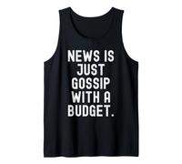 Las Noticias Son Solo chismes con una Cita de observación ingeniosa de presupuesto Camiseta sin Mangas