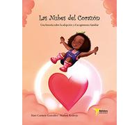 Las Nubes del Corazon: Una historia sobre la adopción y el acogimiento familiar (SIN COLECCION)