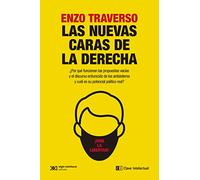 Las nuevas caras de la derecha: ¿Por qué funcionan las propuestas vacías y el discurso enfurecido de los antisistema y cuál es su potencial político real? (CLAVES DE SIGLO XXI)