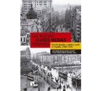 Las Nuevas Clases Medias Urbanas: Transformacion Y Cambio Social Españ