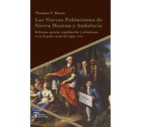 Las nuevas poblaciones de Sierra Morena y Andalucía :reforma agraria, repoblación y urbanismo en la España rural del siglo XVIII: 67 (Tiempo emulado. Historia de América y España)