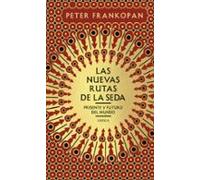 Las nuevas rutas de la seda: Presente y futuro del mundo (Serie Mayor)