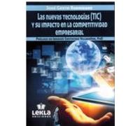 Las Nuevas Tecnologías (TIC) Y Su Impacto En La Competitividad Empresarial