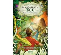 Las nuevas tierras (Las Crónicas de Egg 2) | Geoff Rodkey