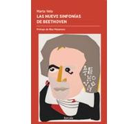 Las Nueve Sinfonias De Beethoven: La Evolucion Del Genio A Partir De S