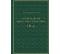 Las Nupcias De Filologia Y Mercurio Vol. Iii.2 Libros Viii-ix : El Qua